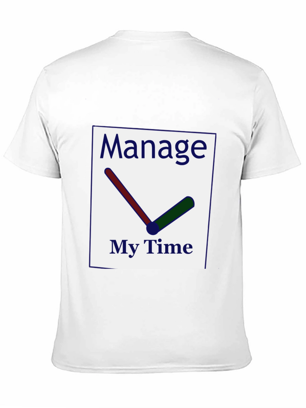 Manage My Time T-Shirt