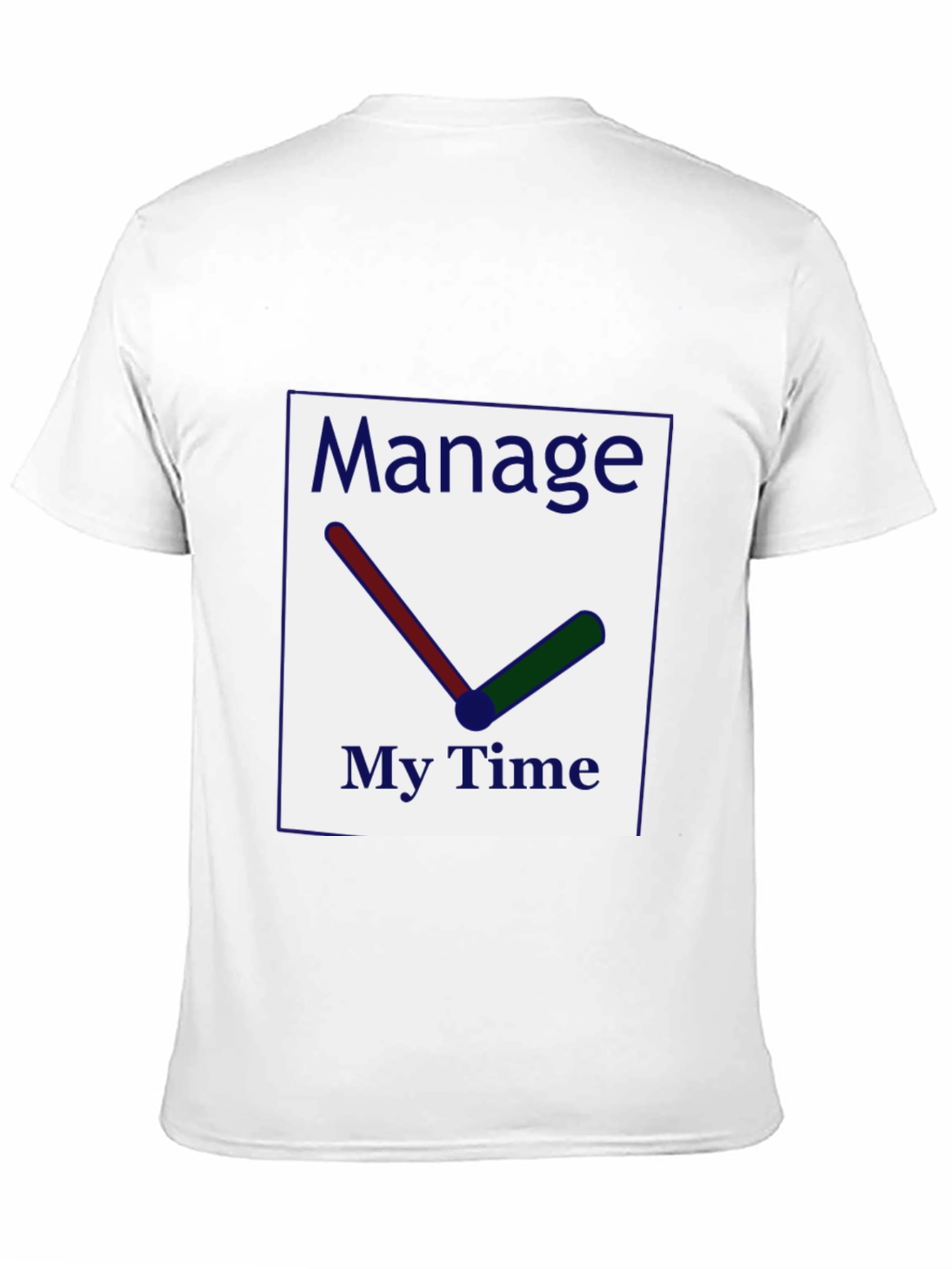Manage My Time T-Shirt