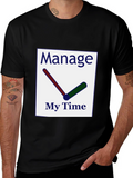 Manage My Time T-Shirt