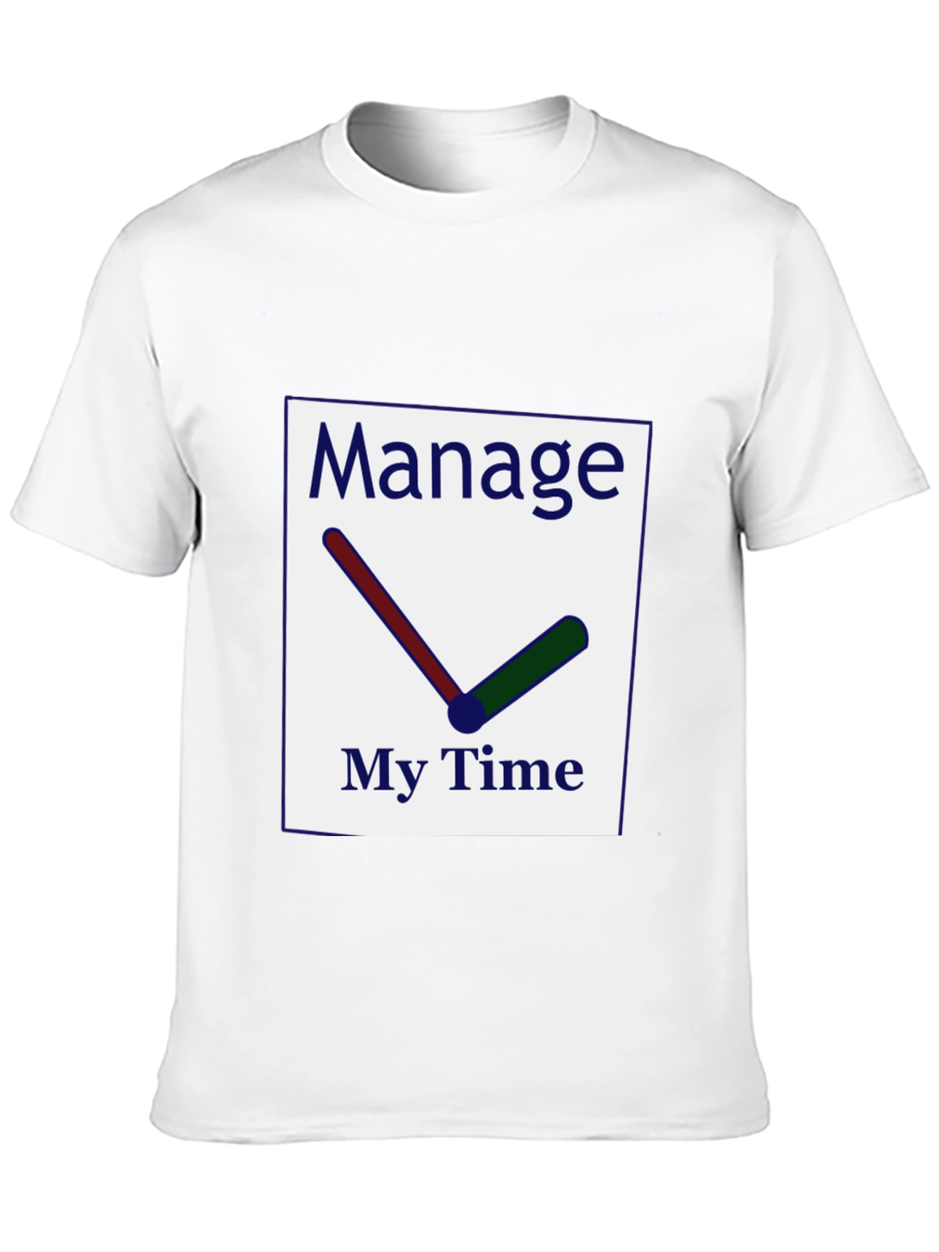 Manage My Time T-Shirt