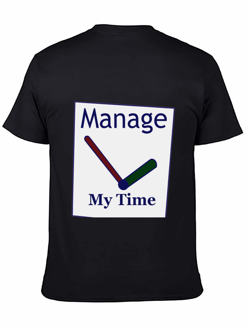 Manage My Time T-Shirt