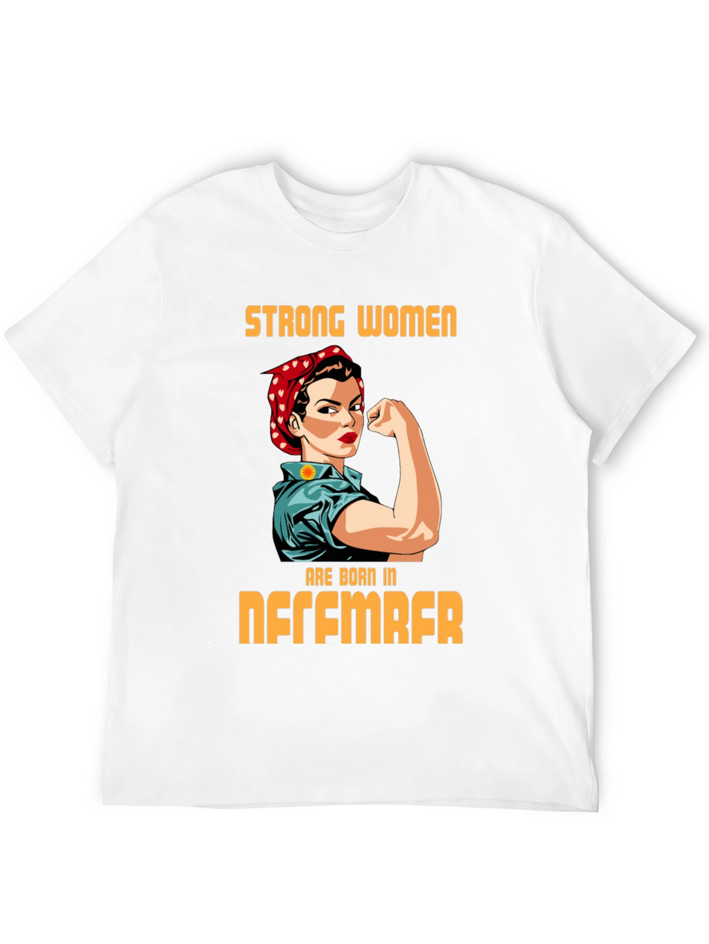 Strong Women Born in December Graphic T-Shirt