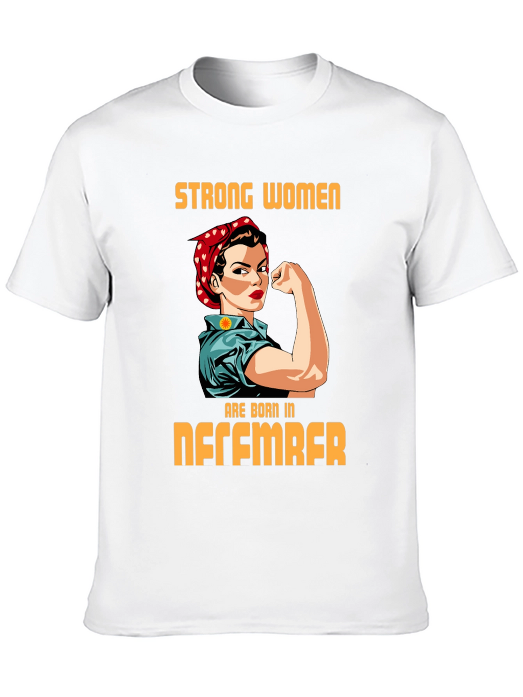 Strong Women Born in December Graphic T-Shirt