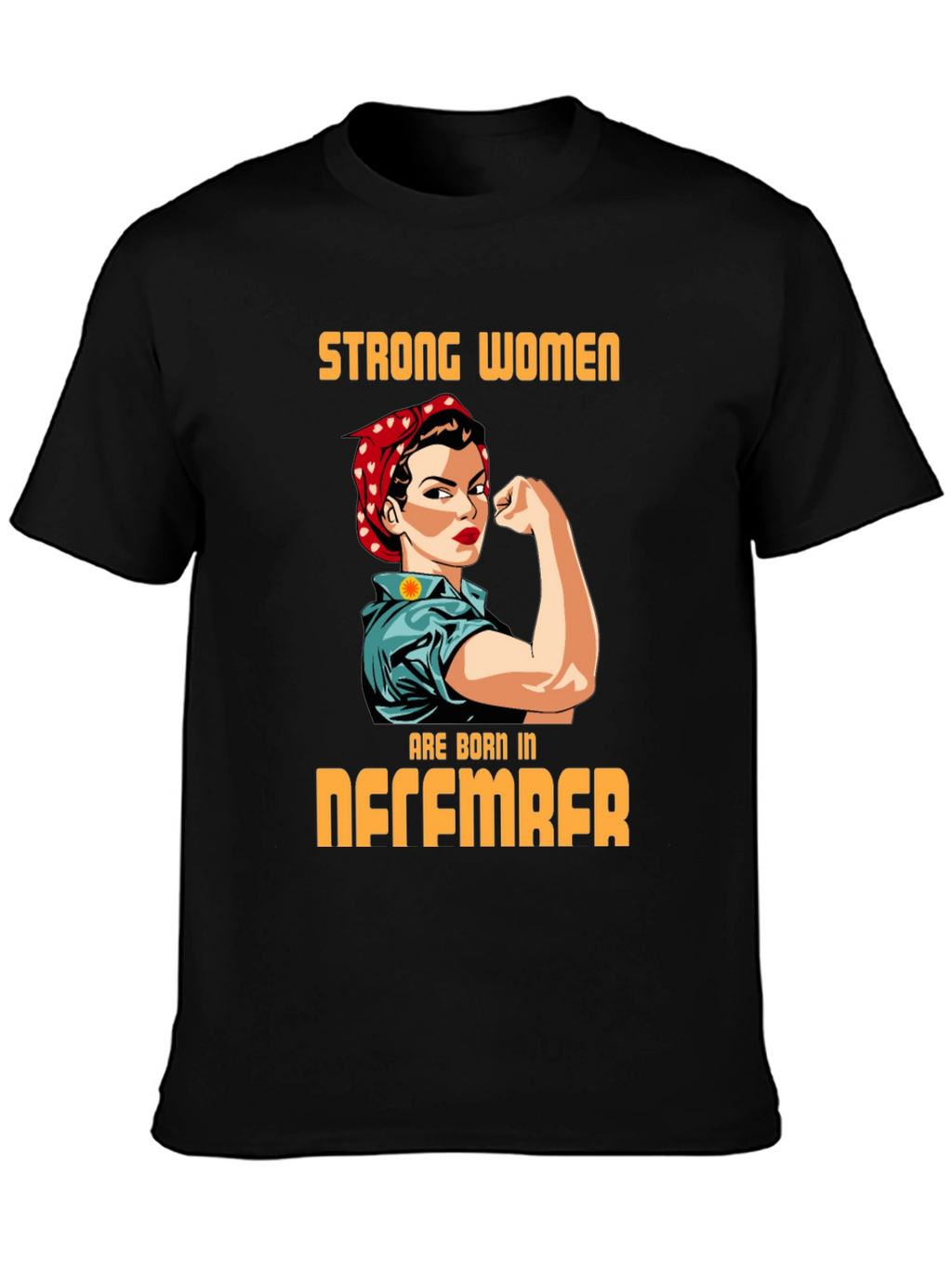 Strong Women Born in December Graphic T-Shirt