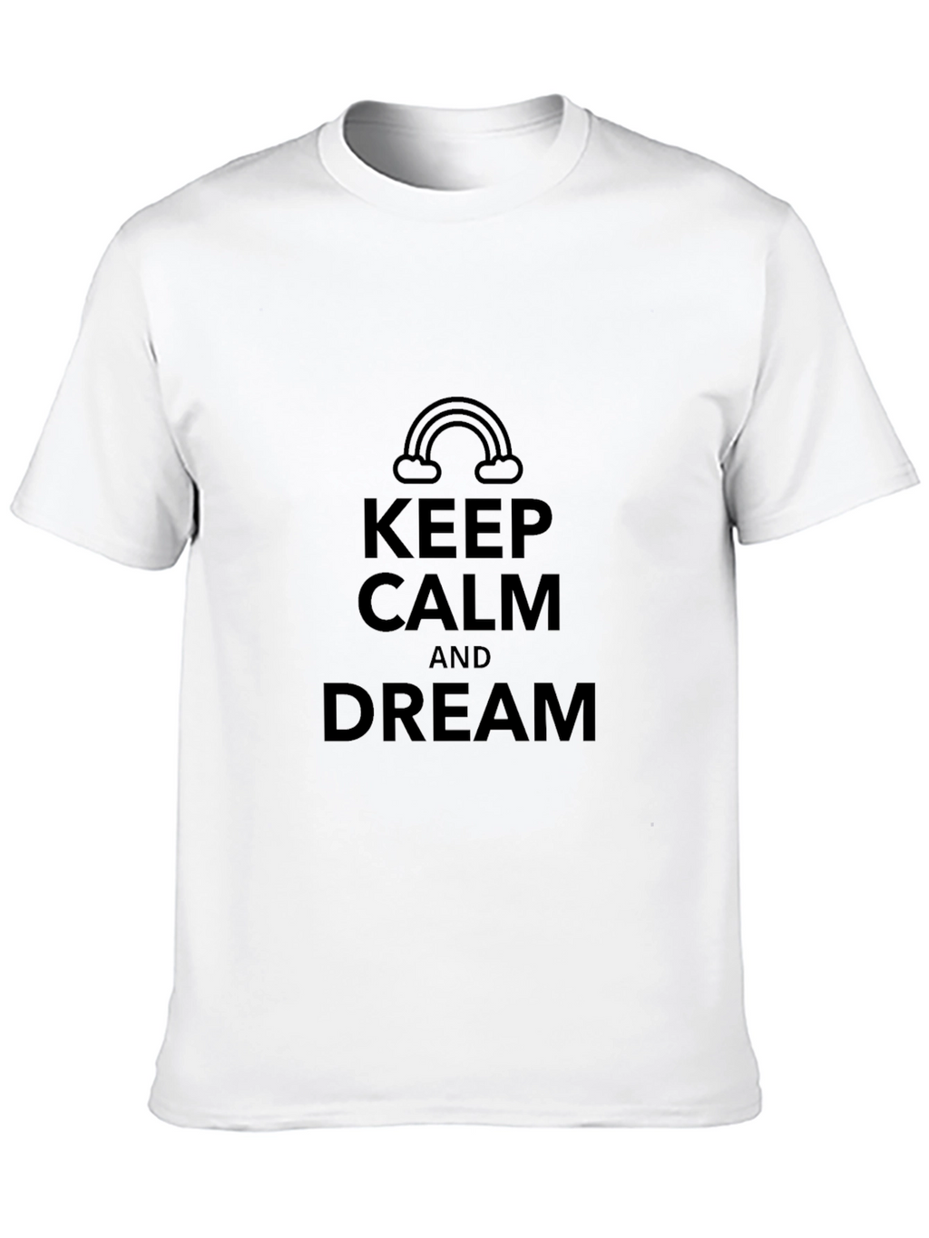 Keep Calm & Dream T-Shirt - Stylish Comfort