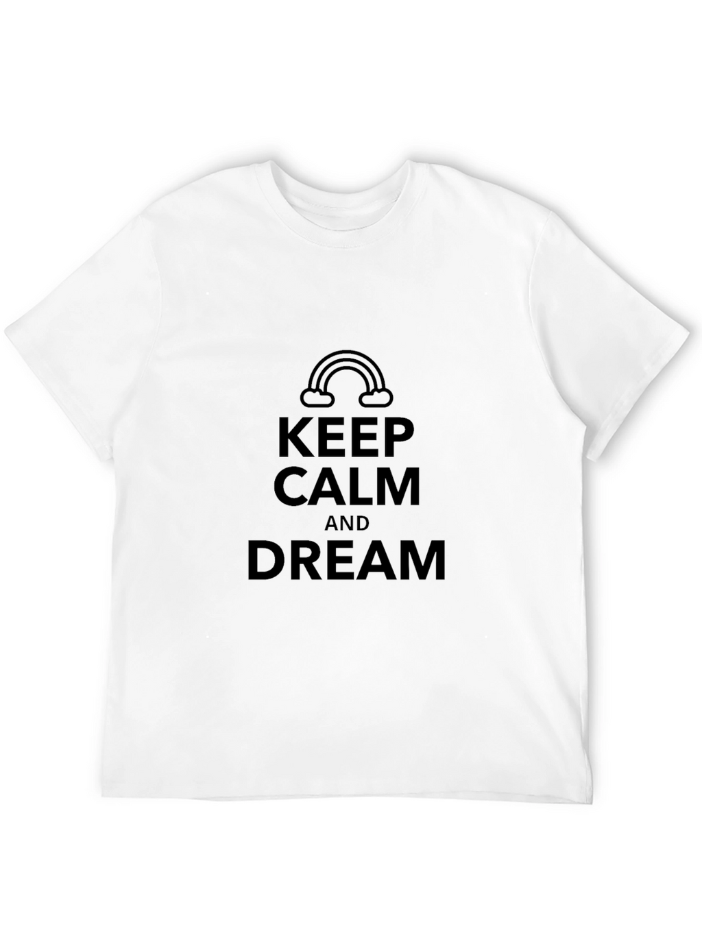 Keep Calm & Dream T-Shirt - Stylish Comfort
