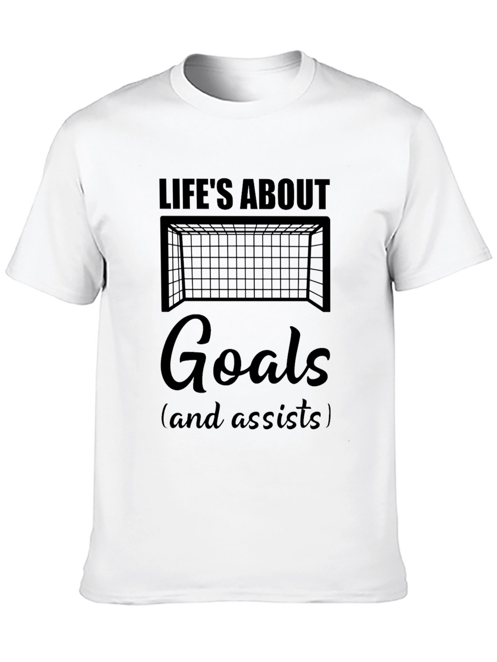Lifes About Goals Soccer T-Shirt