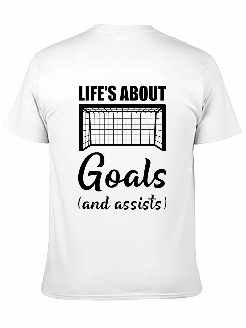 Lifes About Goals Soccer T-Shirt