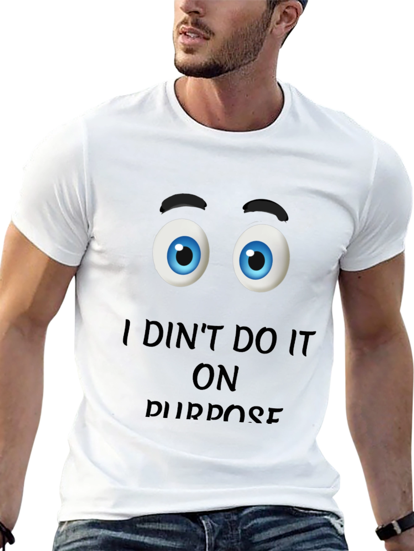 Funny I Didnt Do It On Purpose Graphic T-Shirt