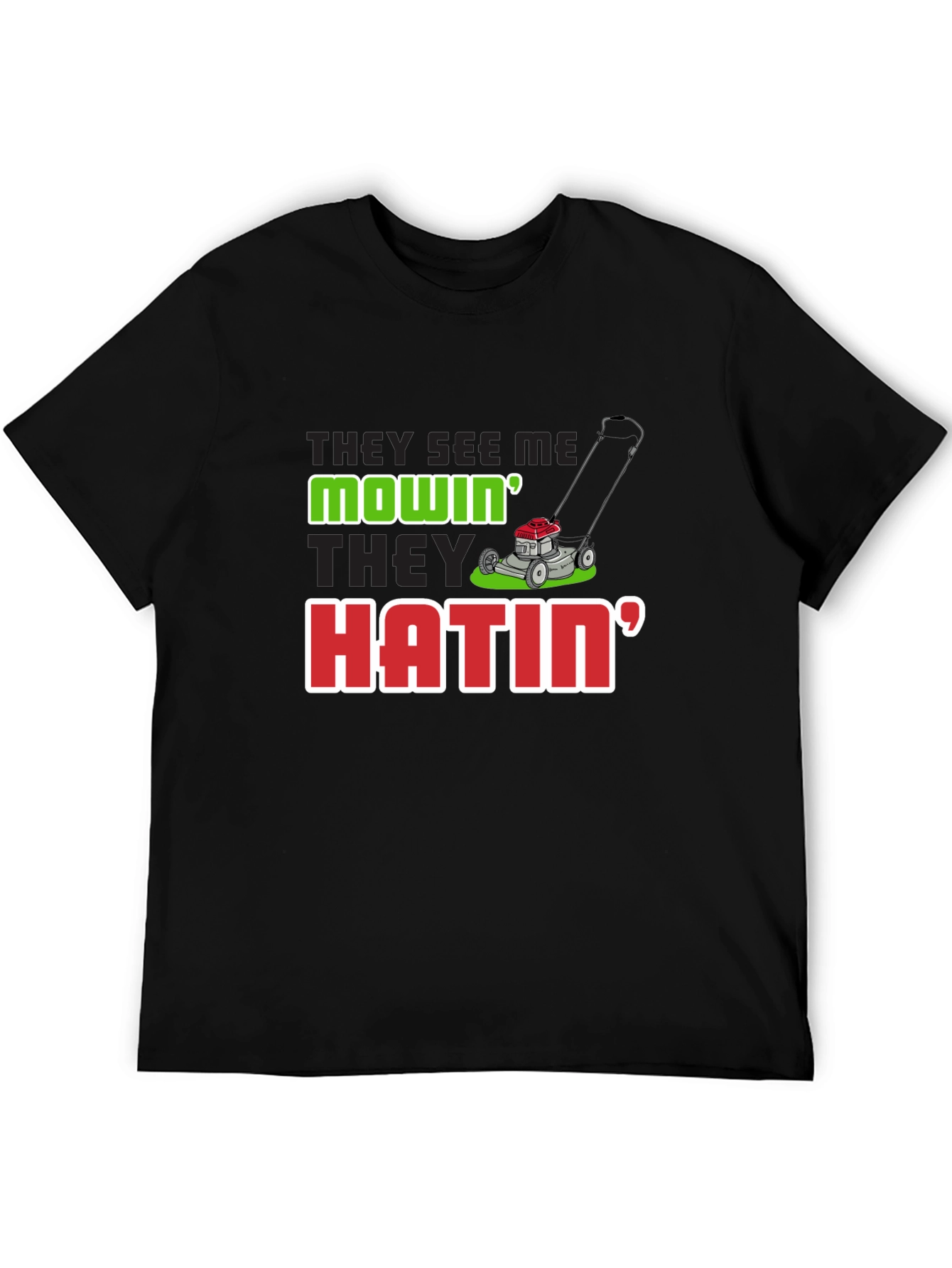 They See Me Mowin Mens Black T-Shirt