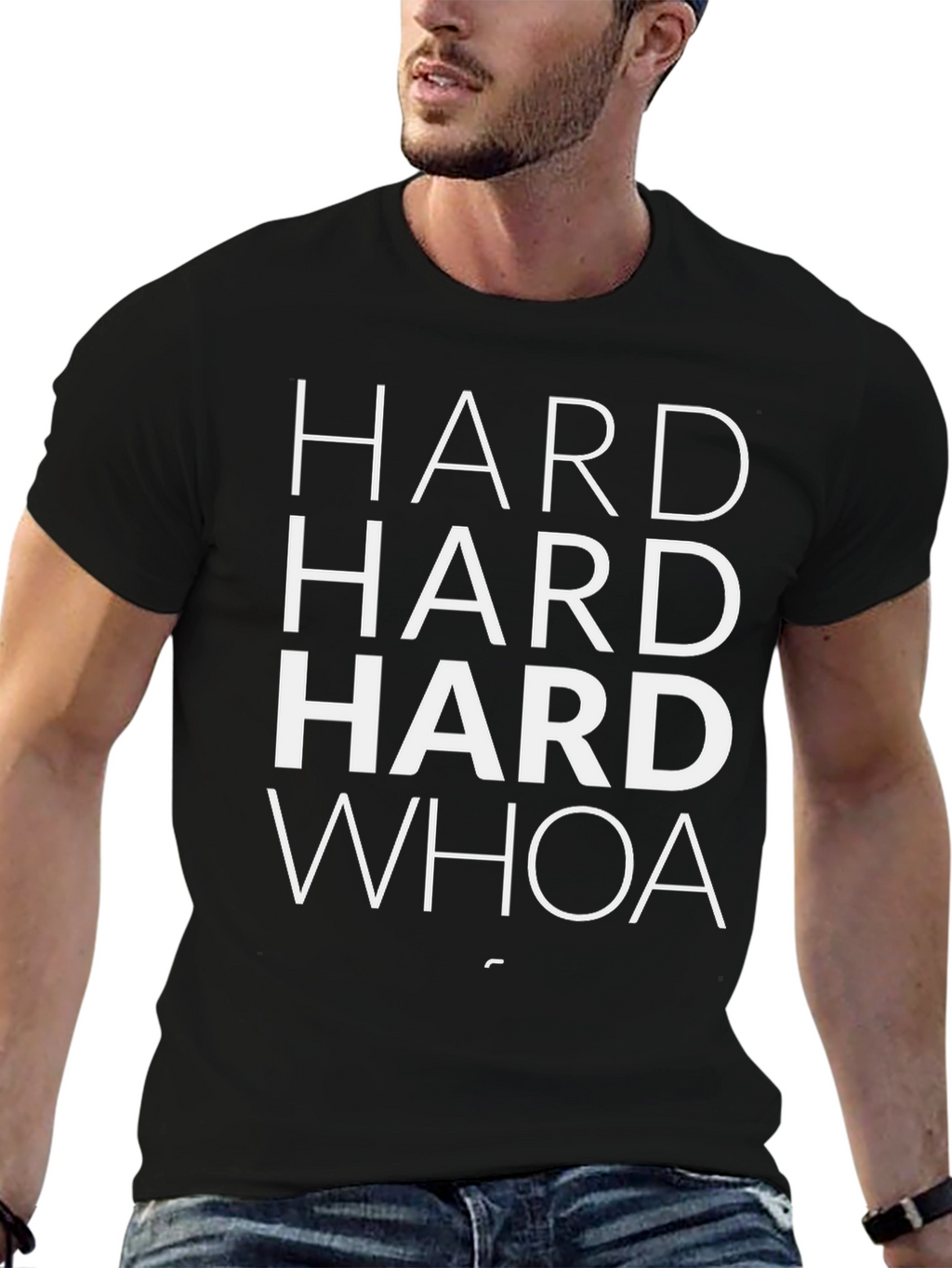 Hard Hard Hard Whoa T-Shirt