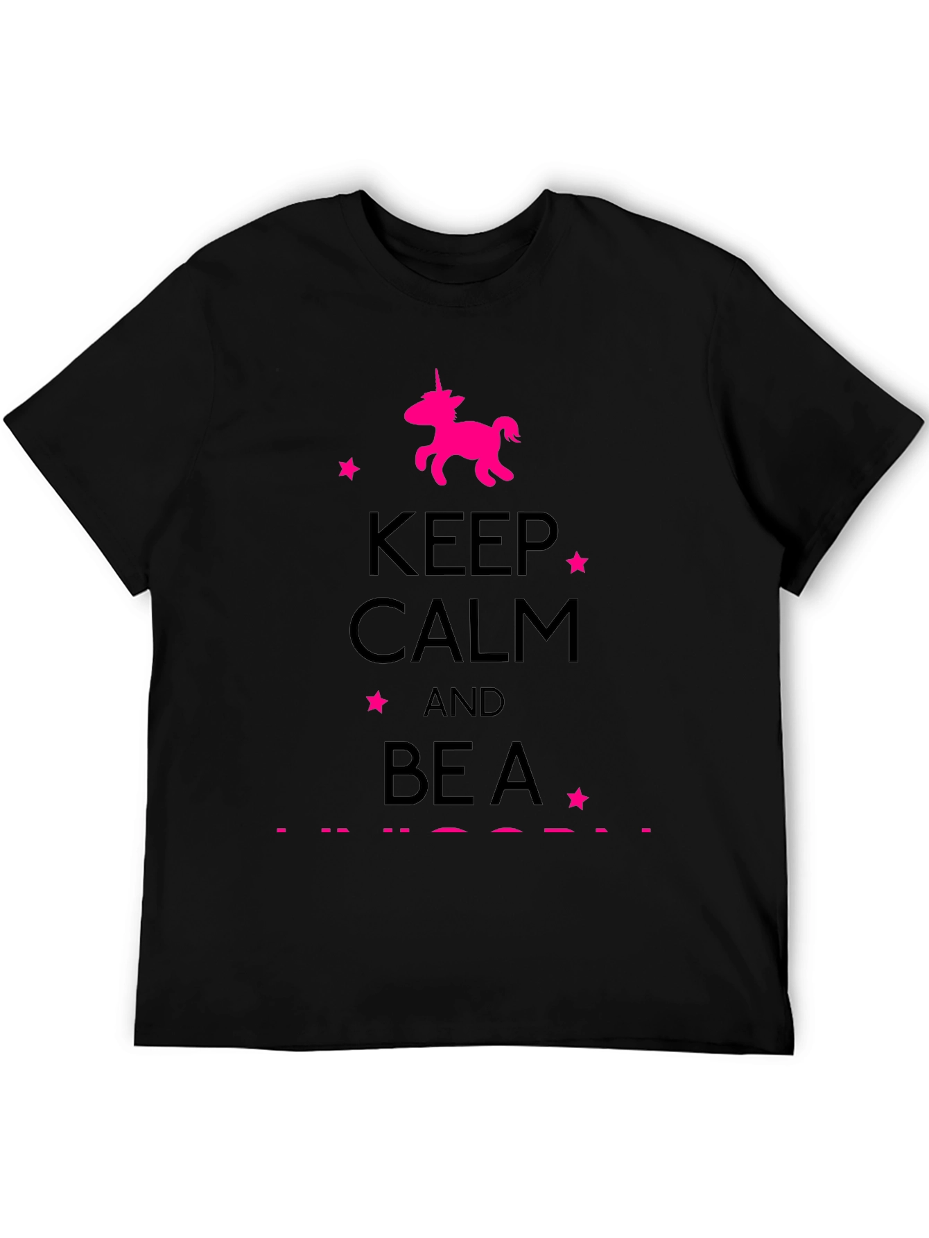 Keep Calm and Be a Unicorn T-Shirt