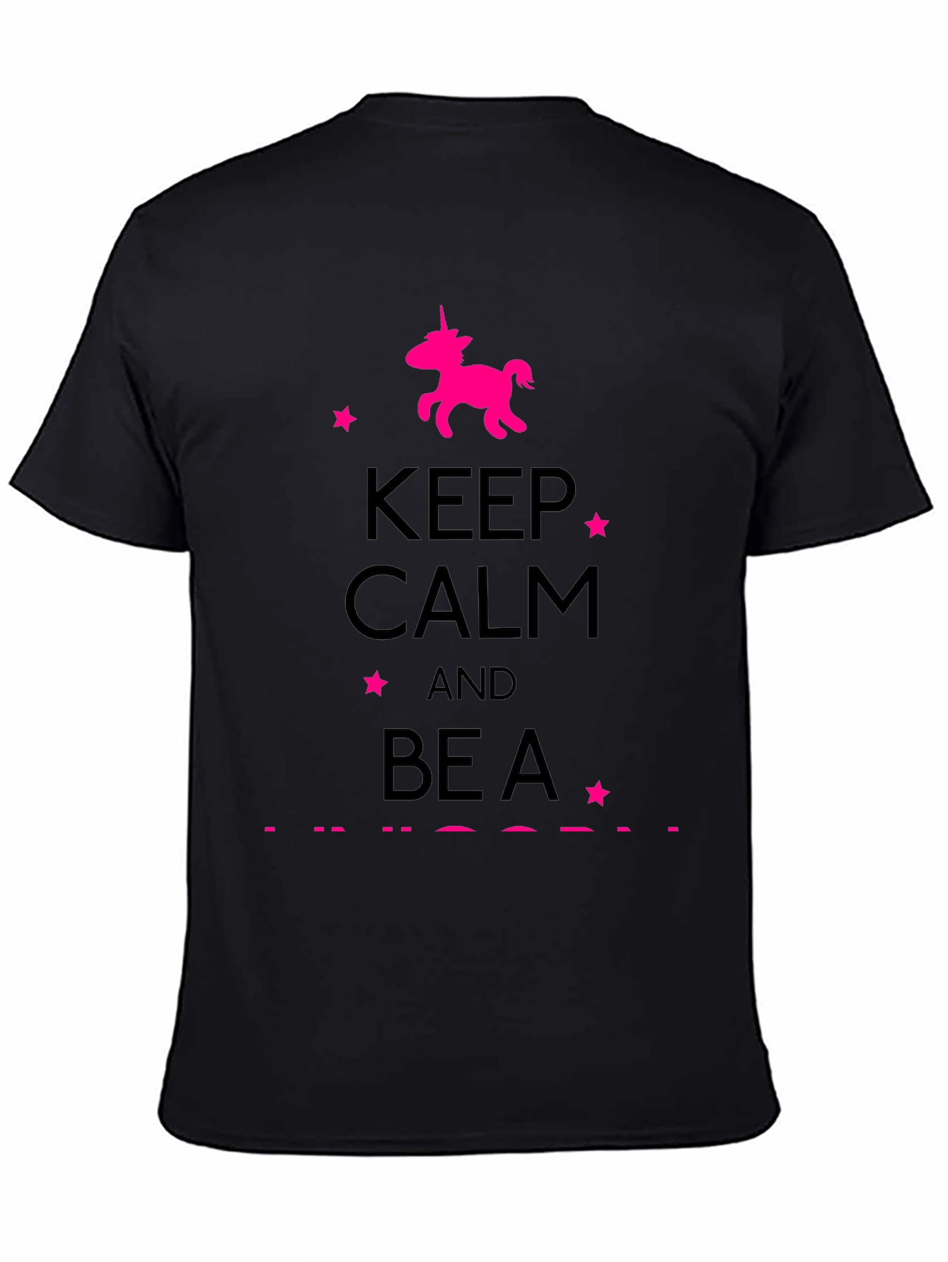 Keep Calm and Be a Unicorn T-Shirt