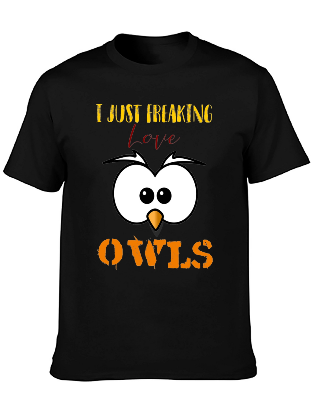 I Just Freaking Love Owls T-Shirt Cute Animal Tee