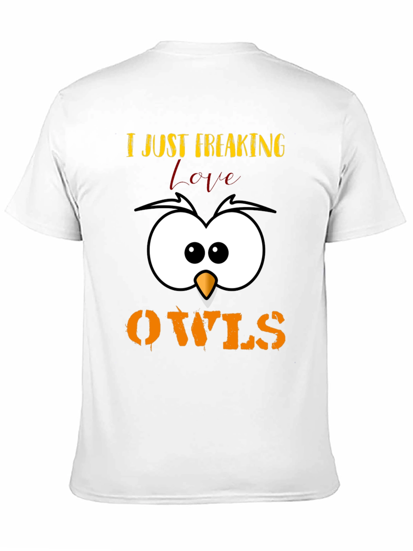 I Just Freaking Love Owls T-Shirt Cute Animal Tee