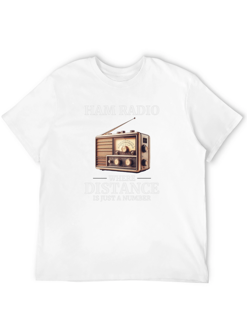 Ham Radio T-Shirt - Distance is Just a Number