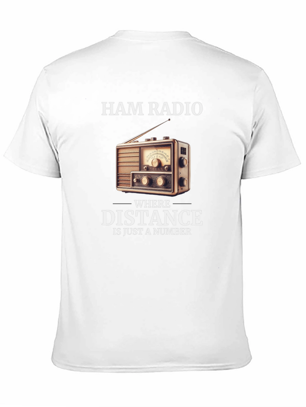 Ham Radio T-Shirt - Distance is Just a Number