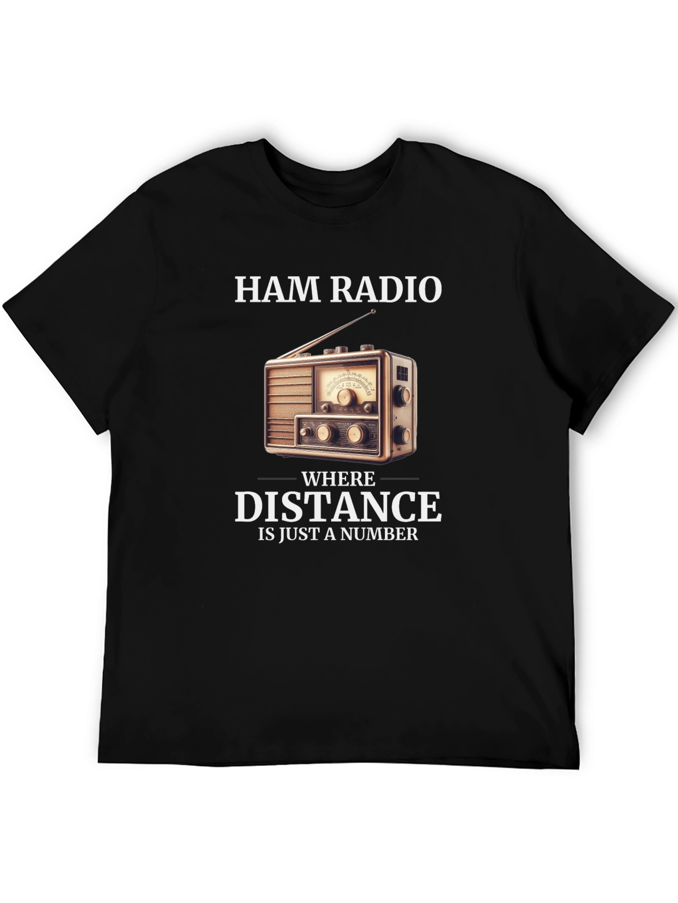 Ham Radio T-Shirt - Distance is Just a Number