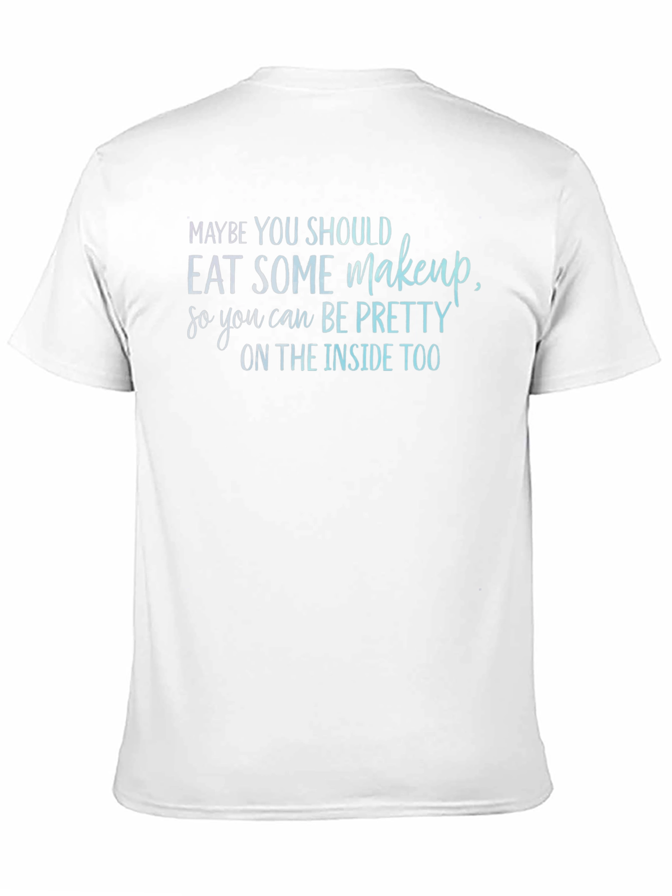 Eat Makeup Funny T-Shirt