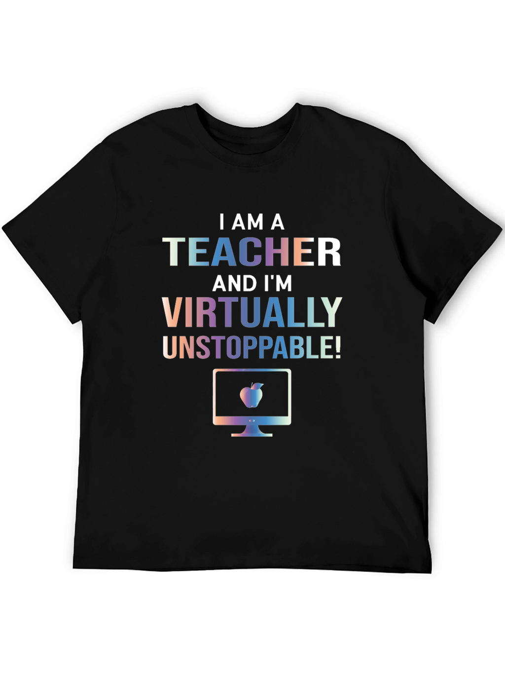 Teacher Virtually Unstoppable T-Shirt