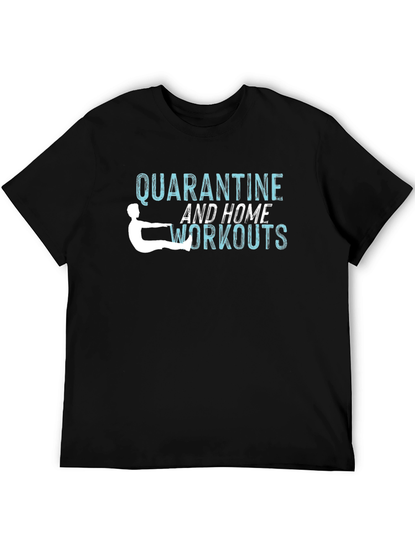 Quarantine Home Workouts Graphic T-Shirt