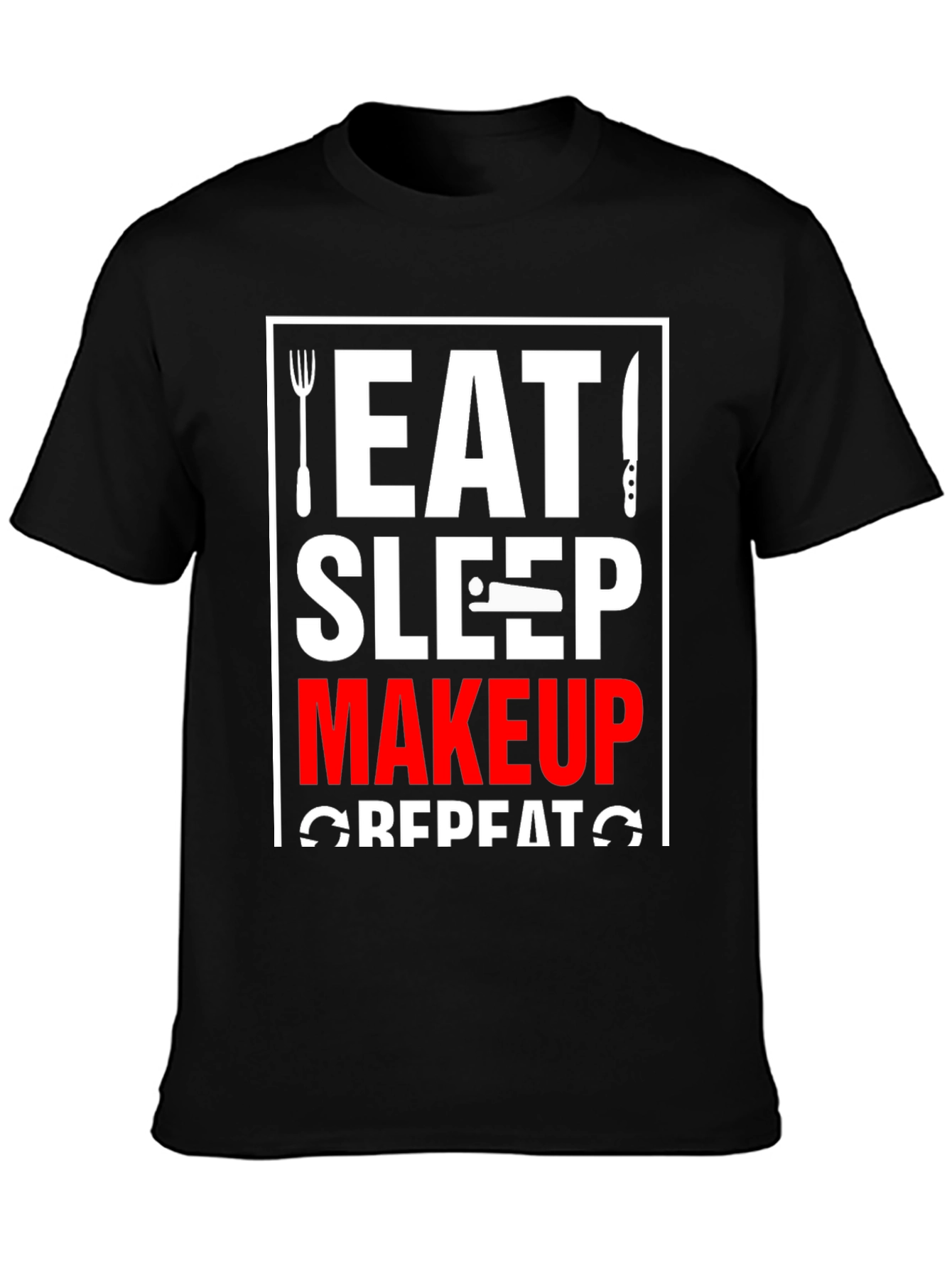 Eat Sleep Makeup Repeat Graphic Tee