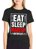 Eat Sleep Makeup Repeat Graphic Tee