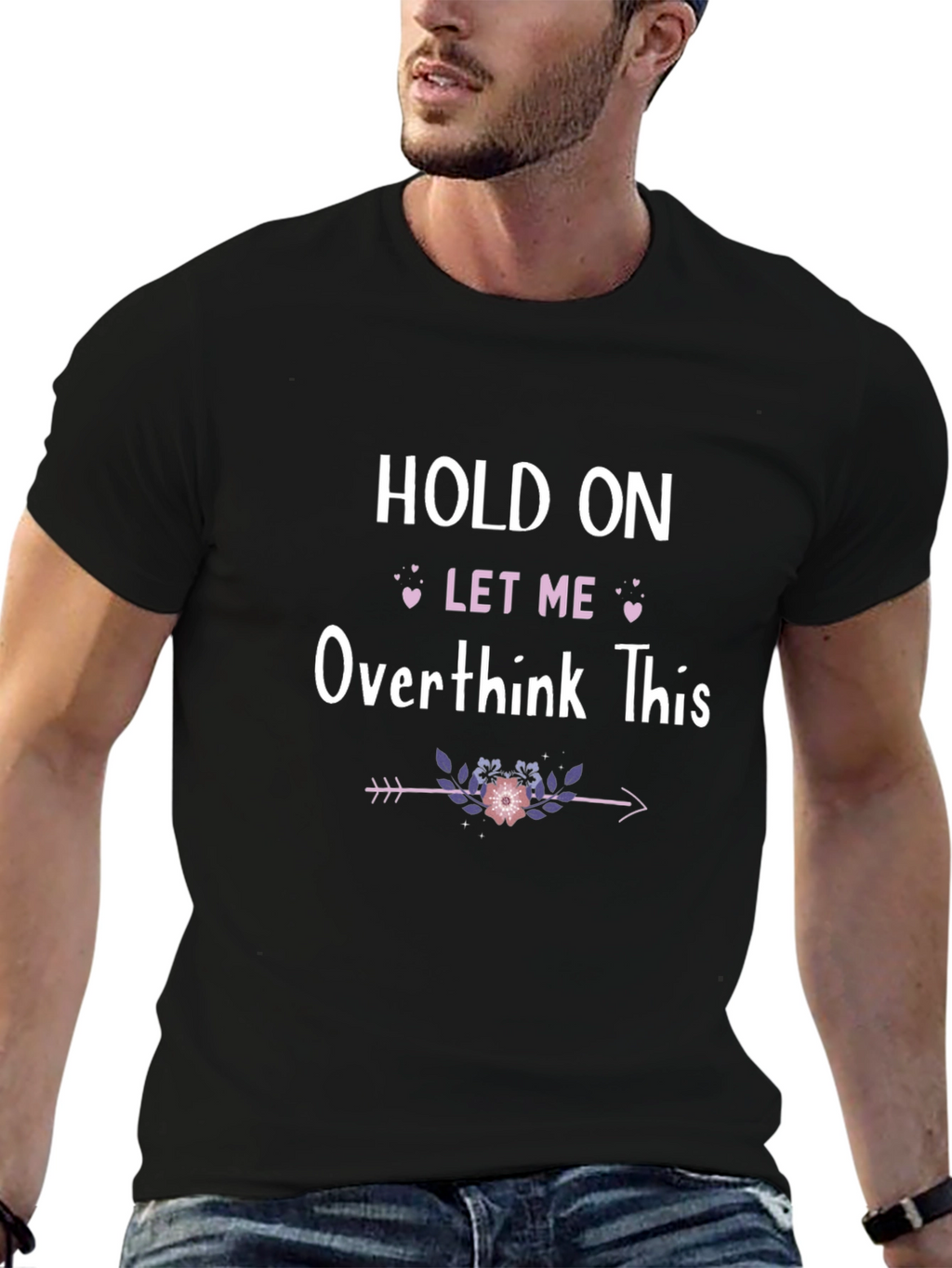 Hold On Let Me Overthink This T-Shirt
