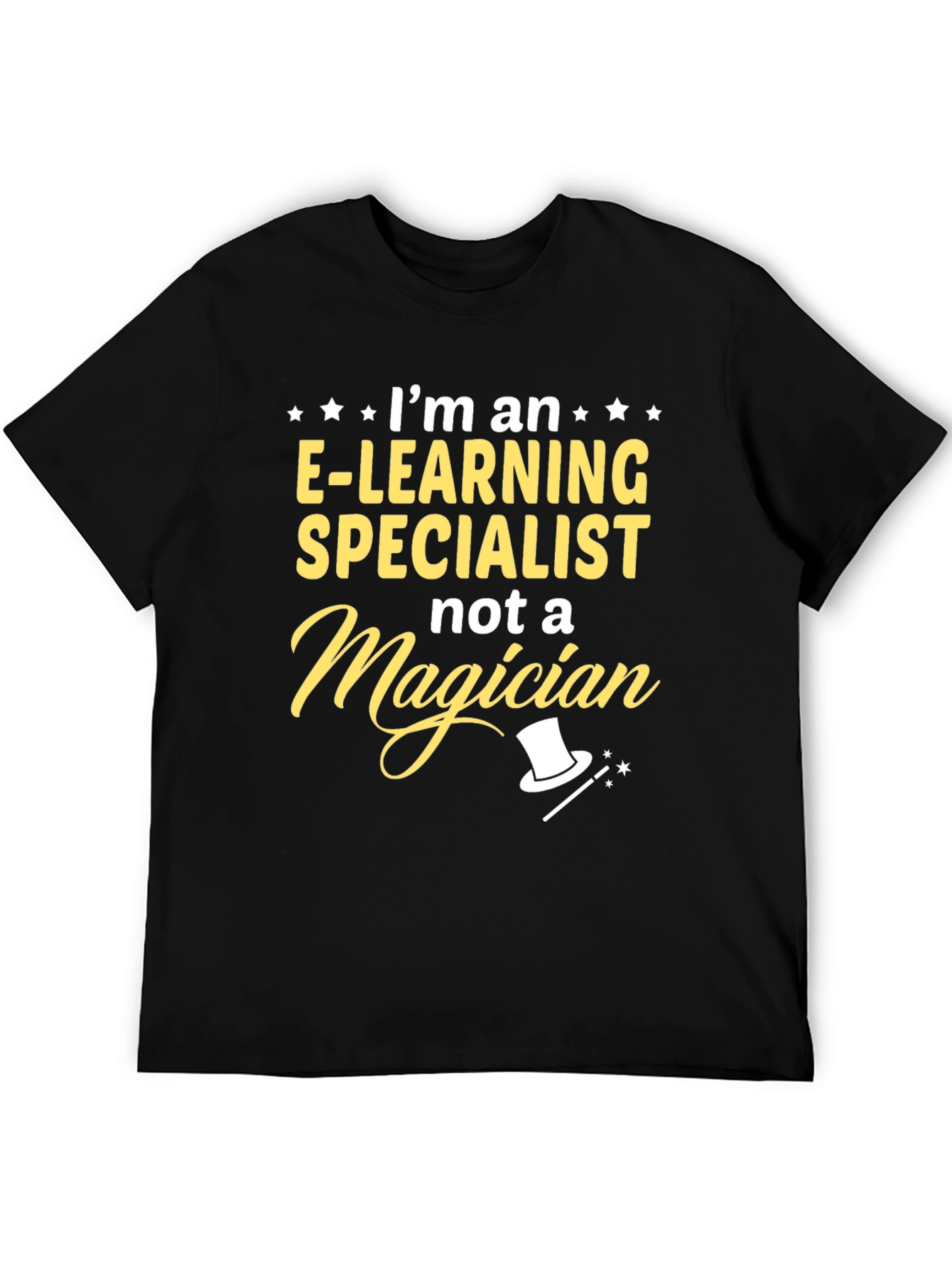 E-Learning Specialist T-Shirt - Not a Magician Tee