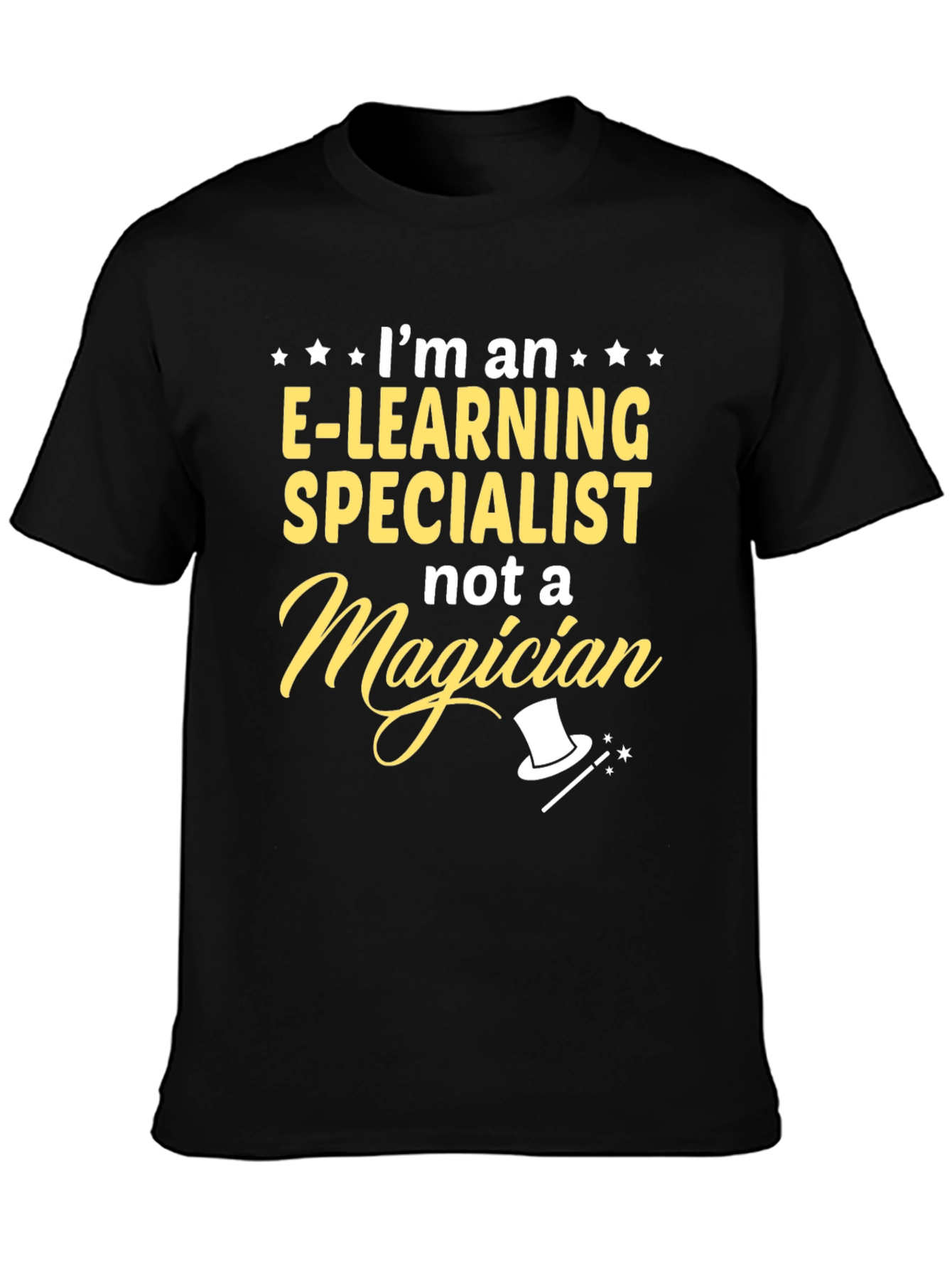 E-Learning Specialist T-Shirt - Not a Magician Tee