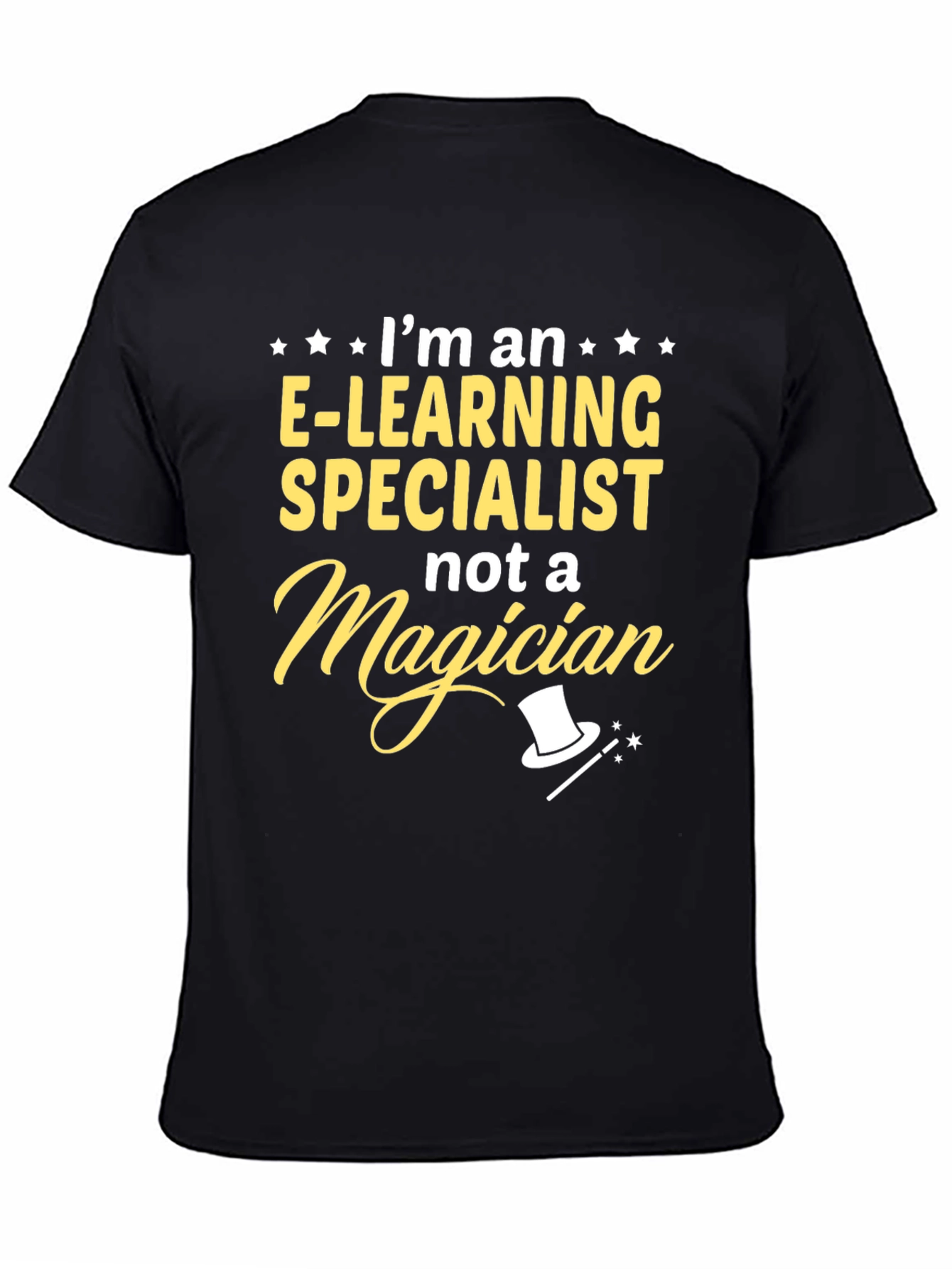 E-Learning Specialist T-Shirt - Not a Magician Tee