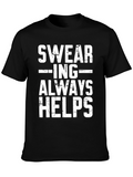 Swearing Always Helps Graphic Tee