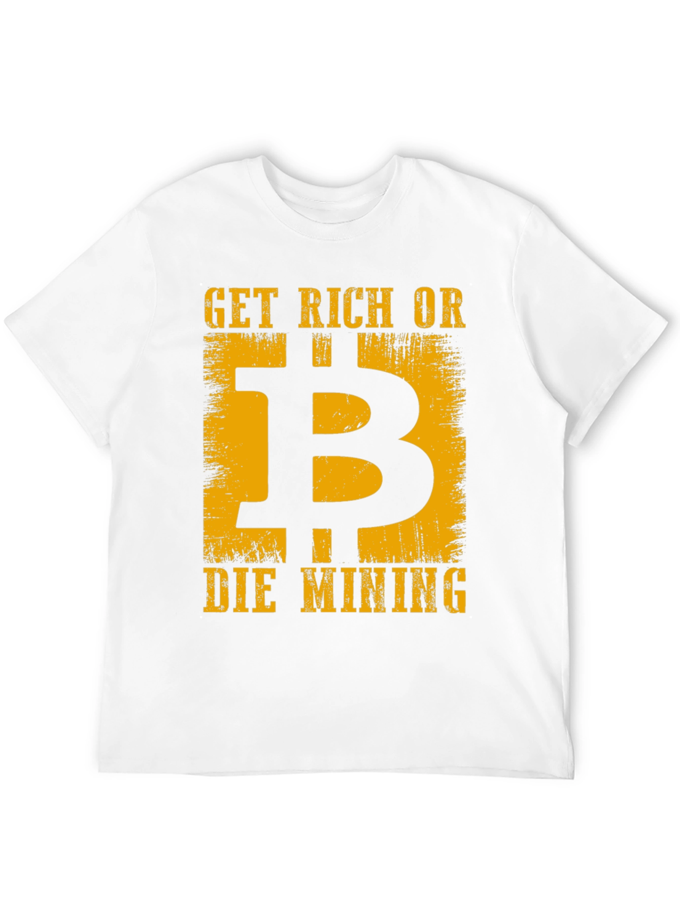 Get Rich or Die Mining T-Shirt
