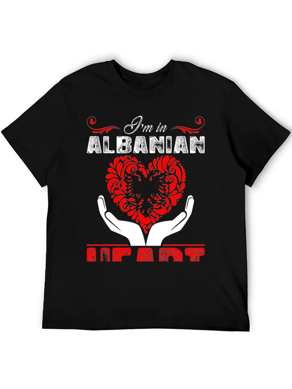 Albanian Heart T-Shirt - Im in Albanian Heart Tee