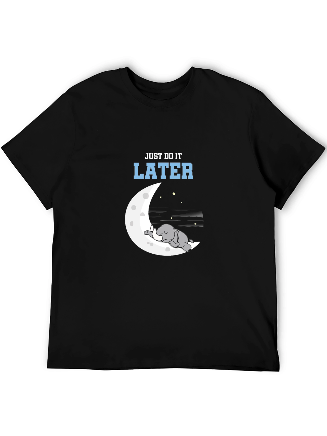 Just Do It Later T-Shirt