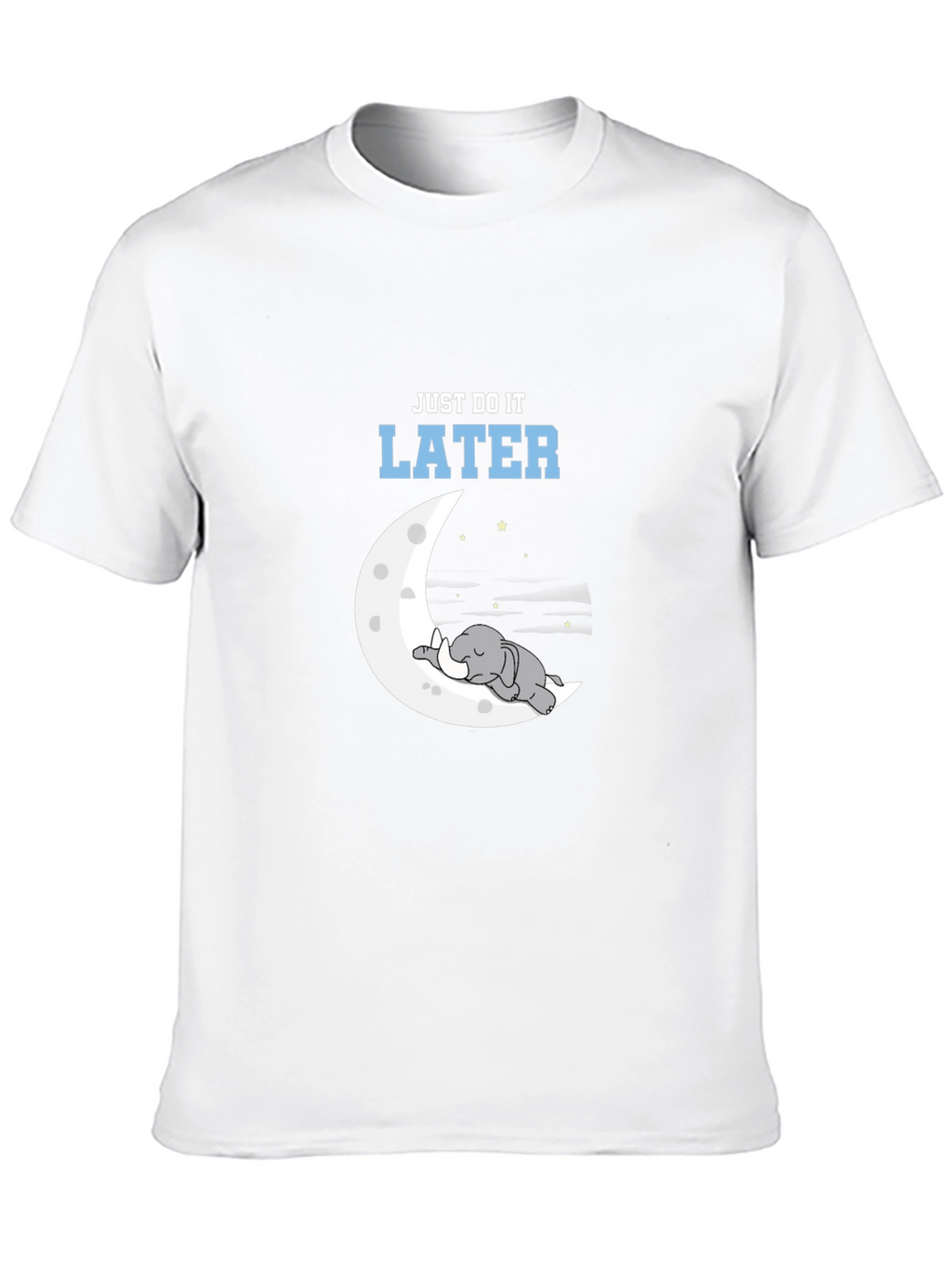 Just Do It Later T-Shirt