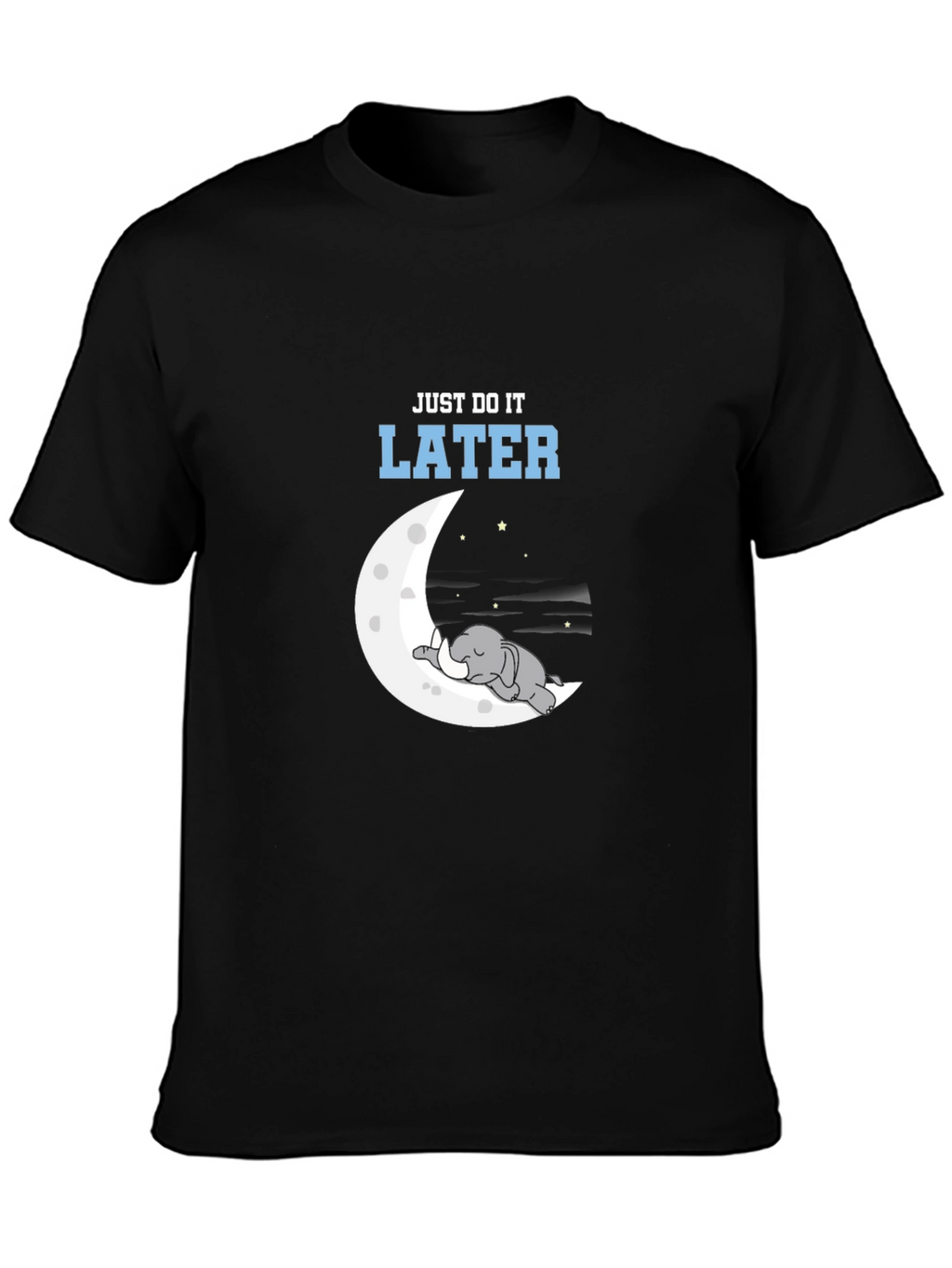 Just Do It Later T-Shirt