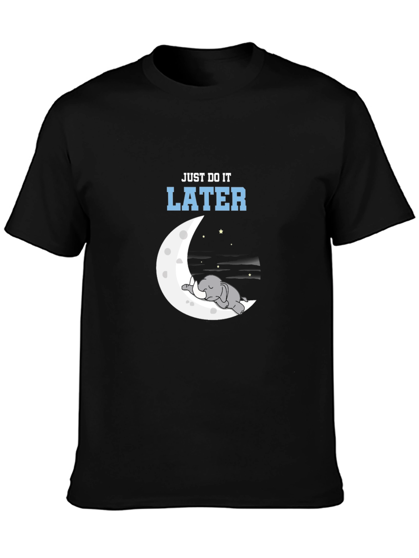 Just Do It Later T-Shirt