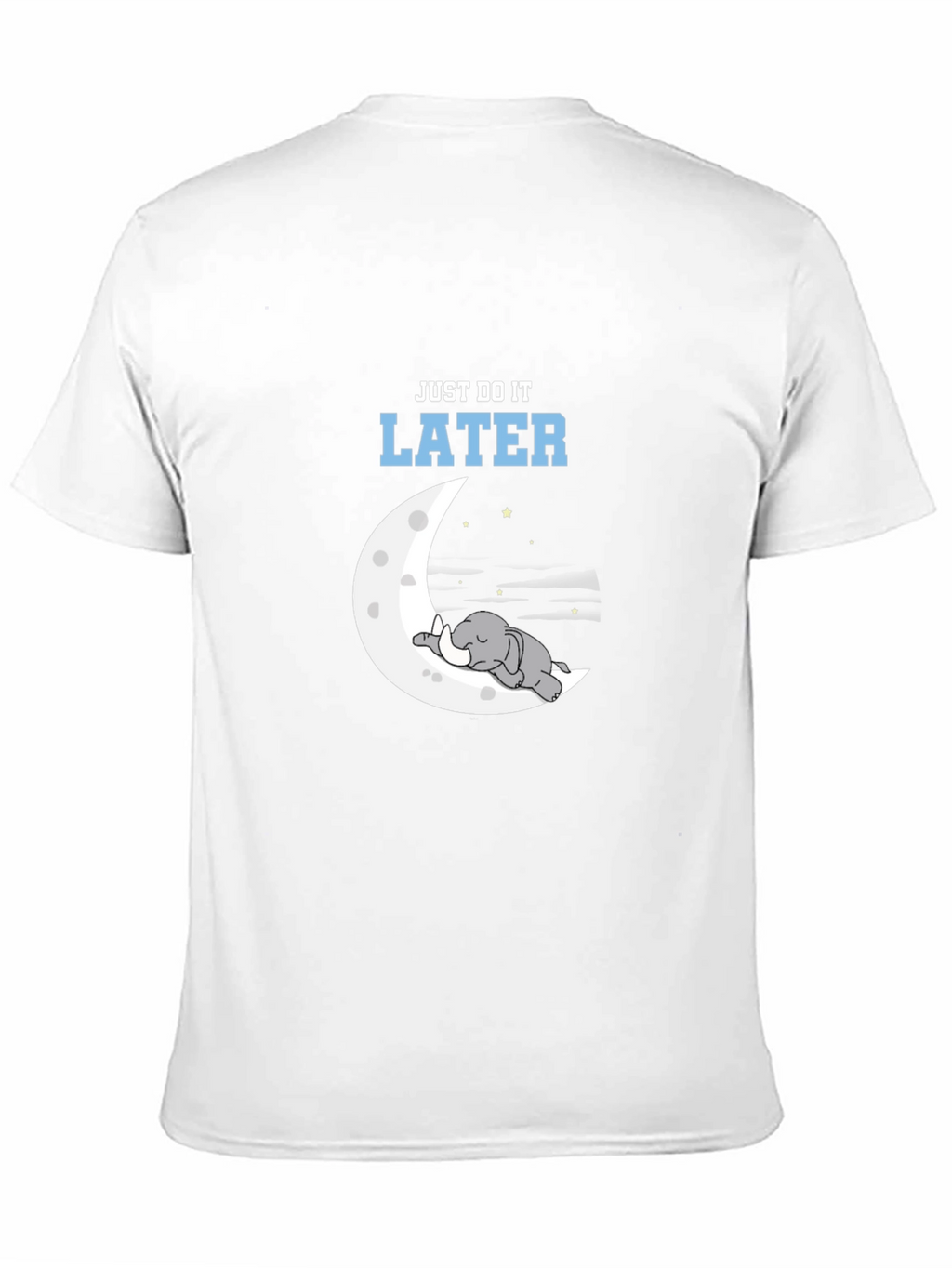 Just Do It Later T-Shirt