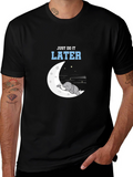 Just Do It Later T-Shirt