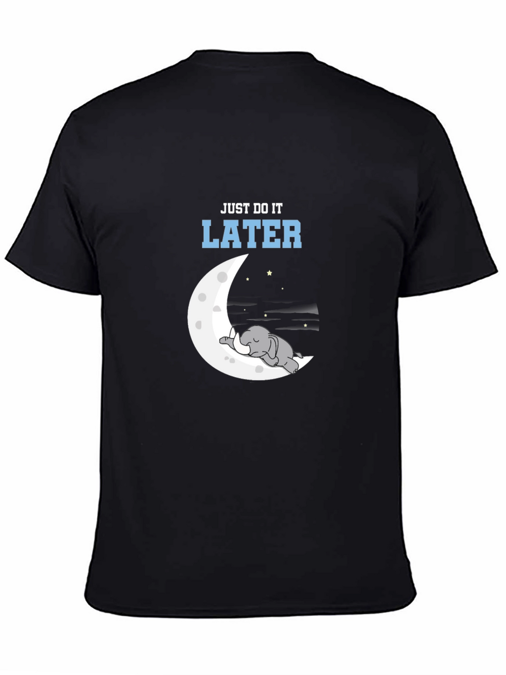 Just Do It Later T-Shirt