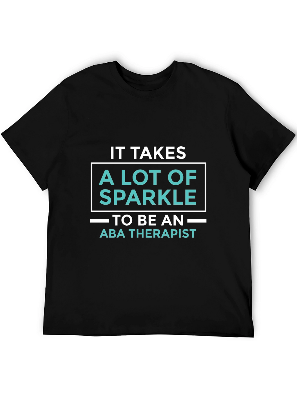 Sparkle ABA Therapist T-Shirt - Black Graphic Tee