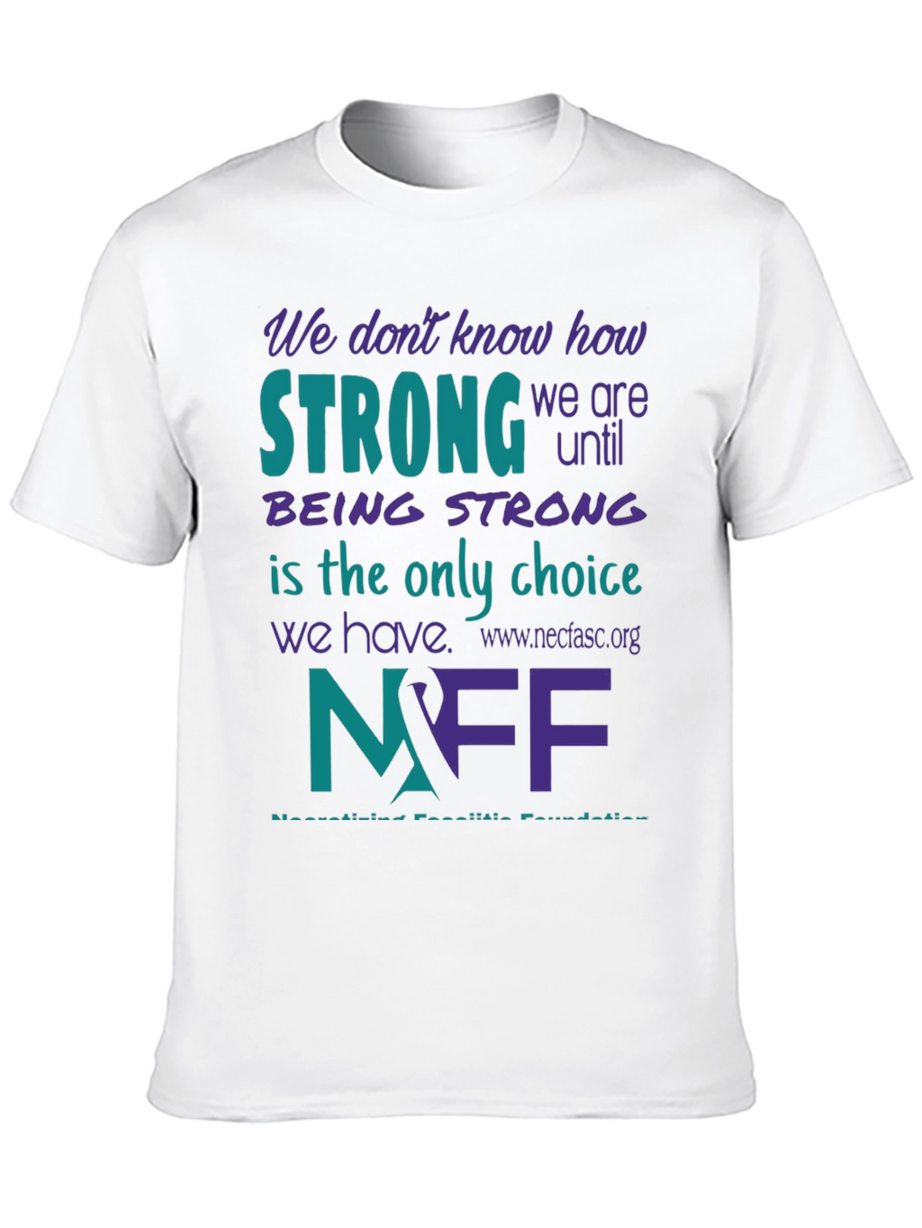 NFF Strong T-Shirt - Necrotizing Fasciitis Awareness
