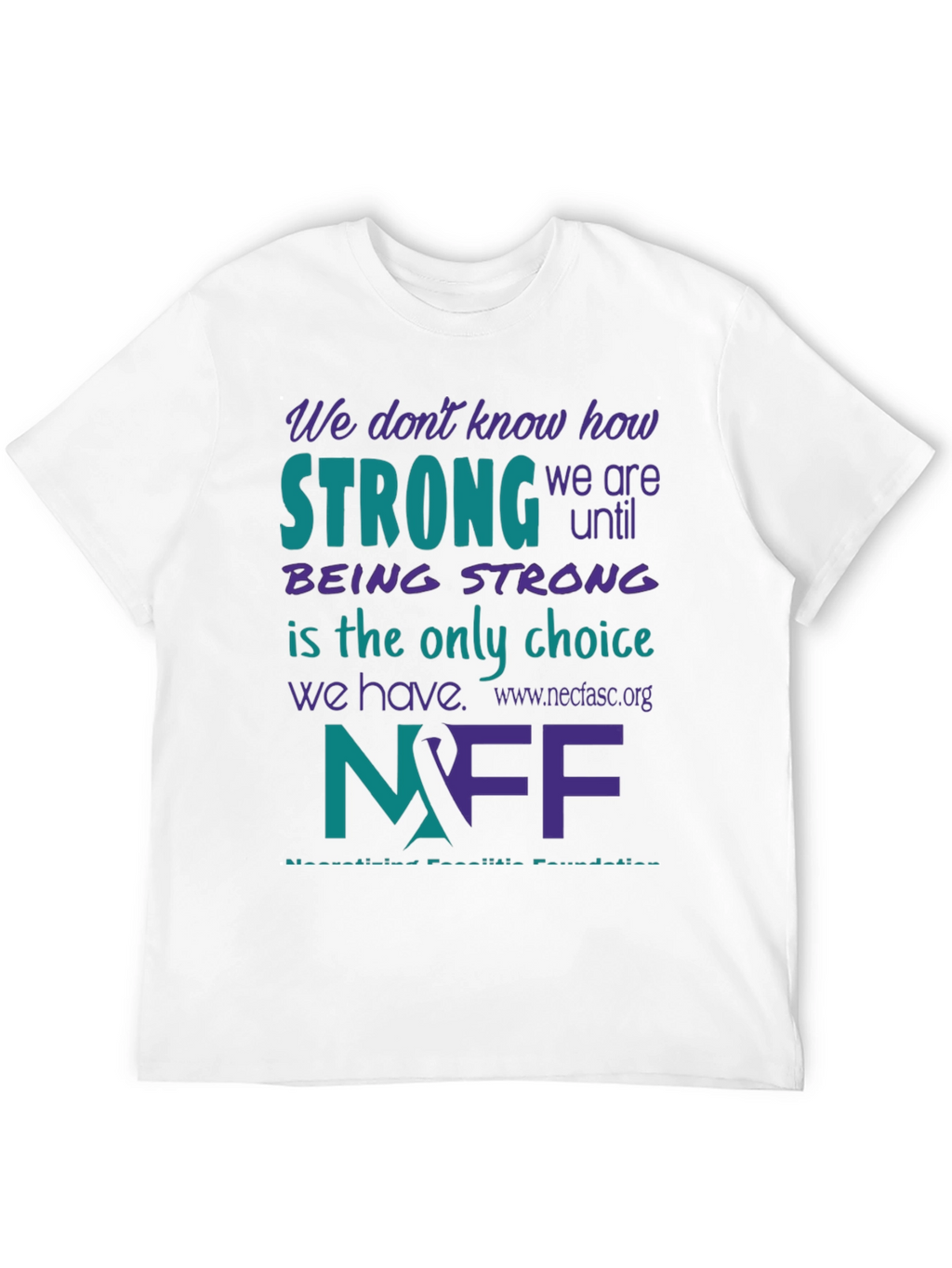NFF Strong T-Shirt - Necrotizing Fasciitis Awareness