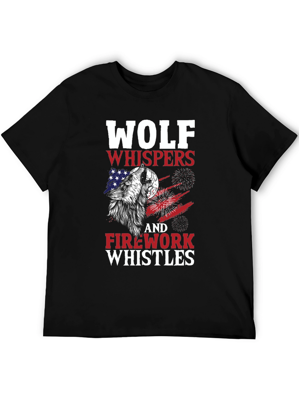 Wolf Whispers & Fireworks Whistles T-Shirt