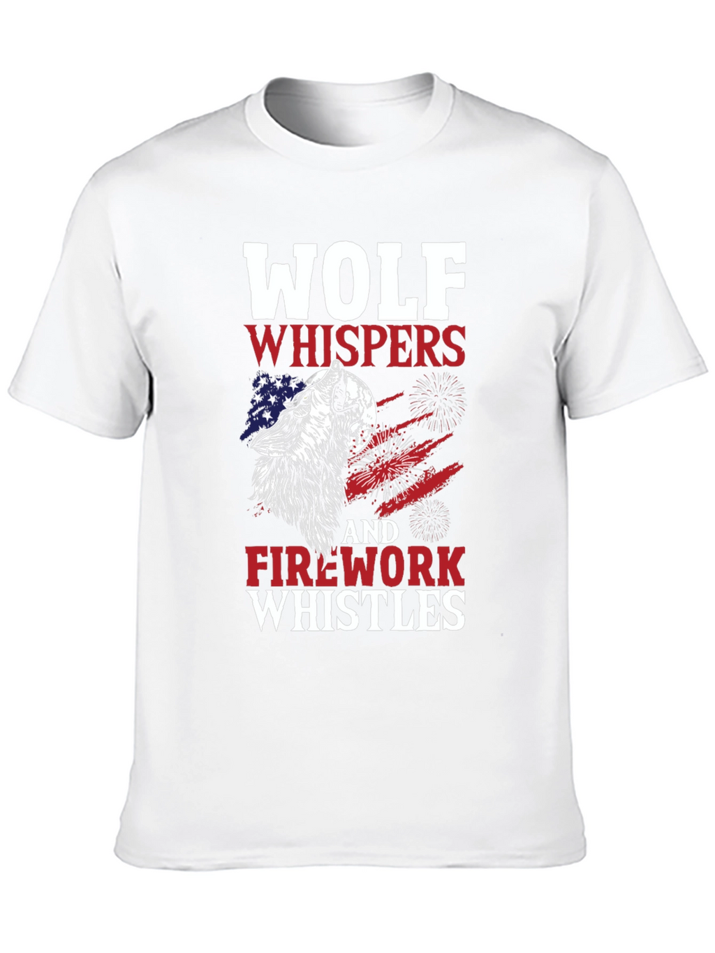Wolf Whispers & Fireworks Whistles T-Shirt