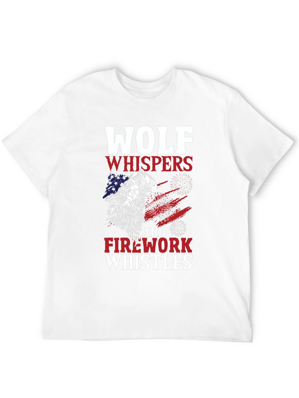 Wolf Whispers & Fireworks Whistles T-Shirt