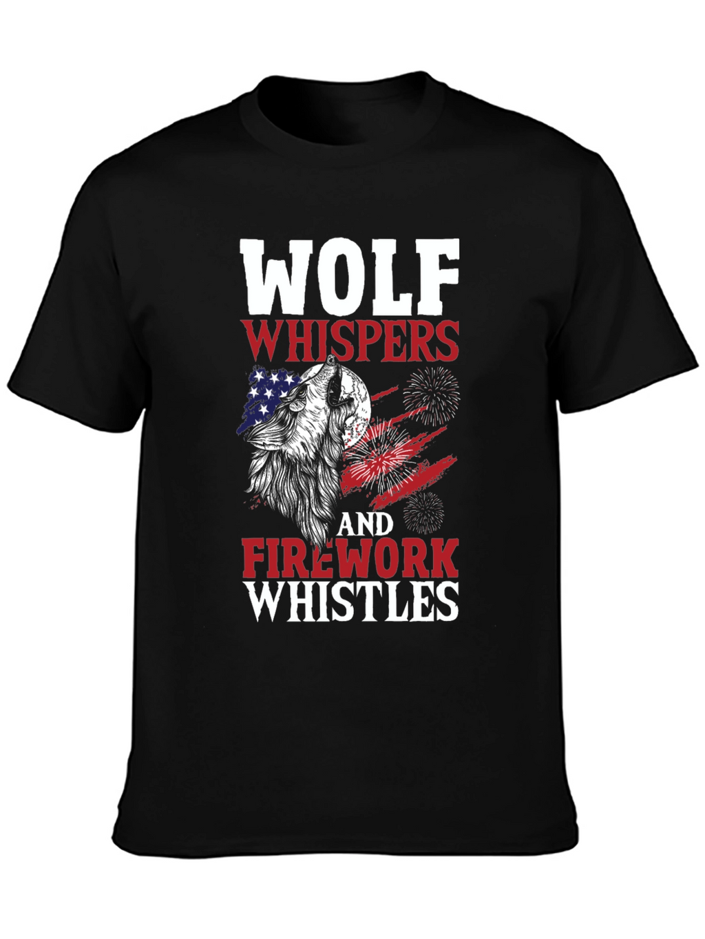 Wolf Whispers & Fireworks Whistles T-Shirt