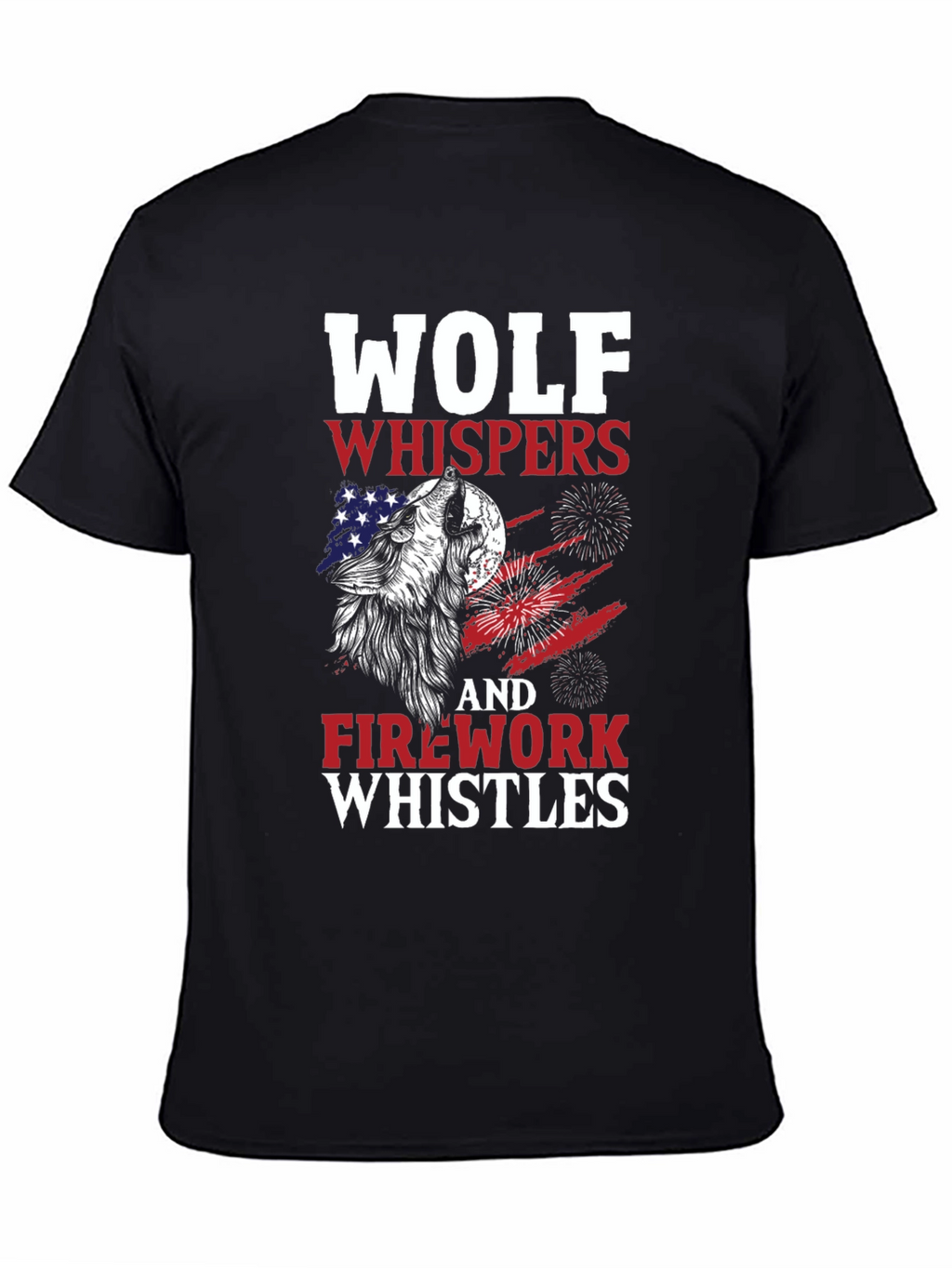 Wolf Whispers & Fireworks Whistles T-Shirt