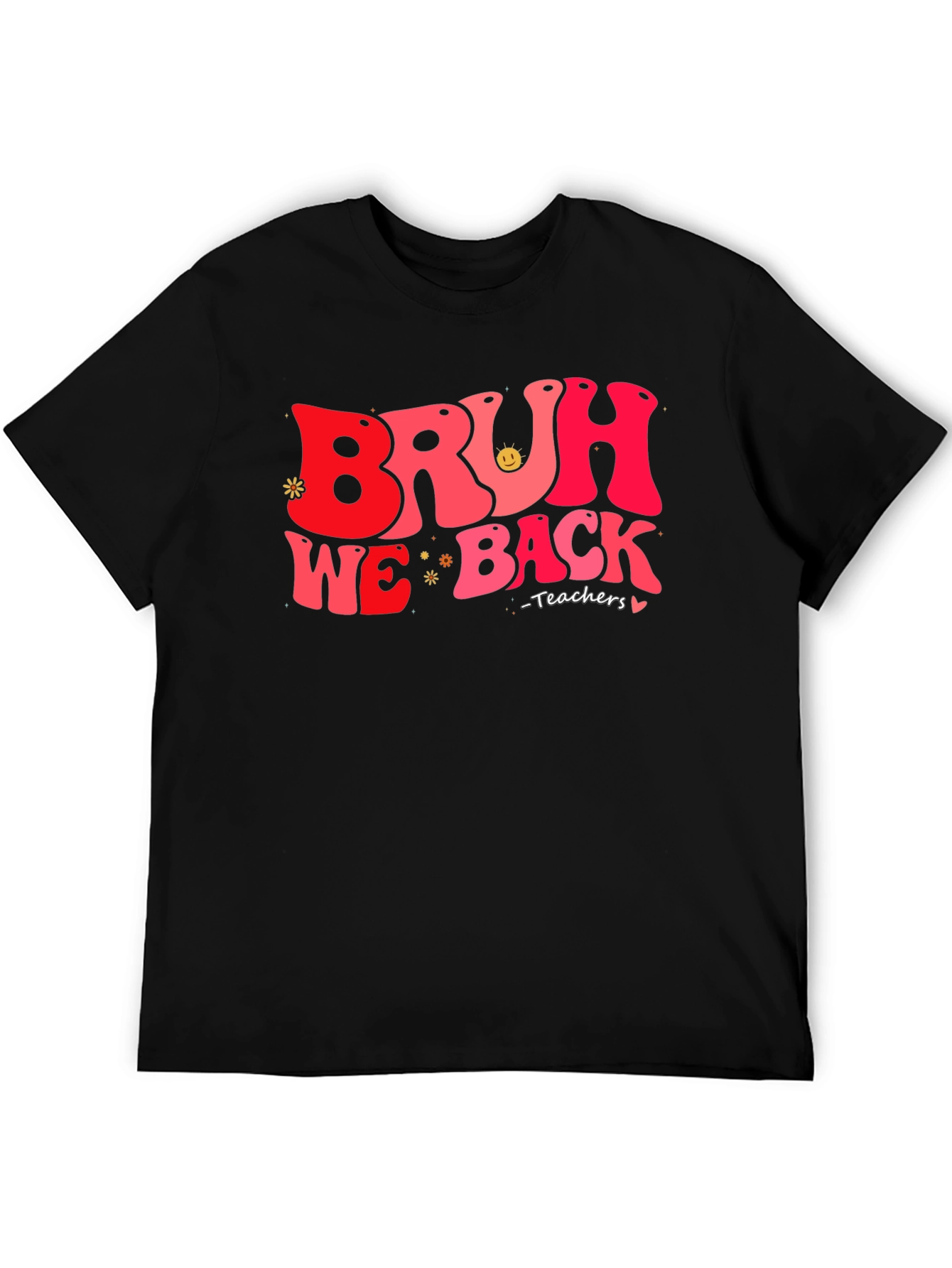 Bruh We Back Teachers T-Shirt